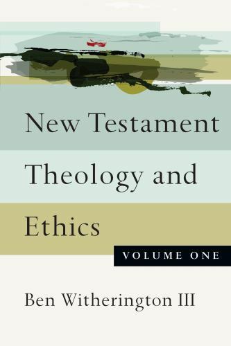 New Testament Theology and Ethics (Vol… 9780830851331 by Witherington III, Ben