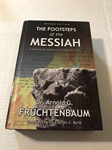 Footsteps of the Messiah, Fruchtenbaum, Arnold G.