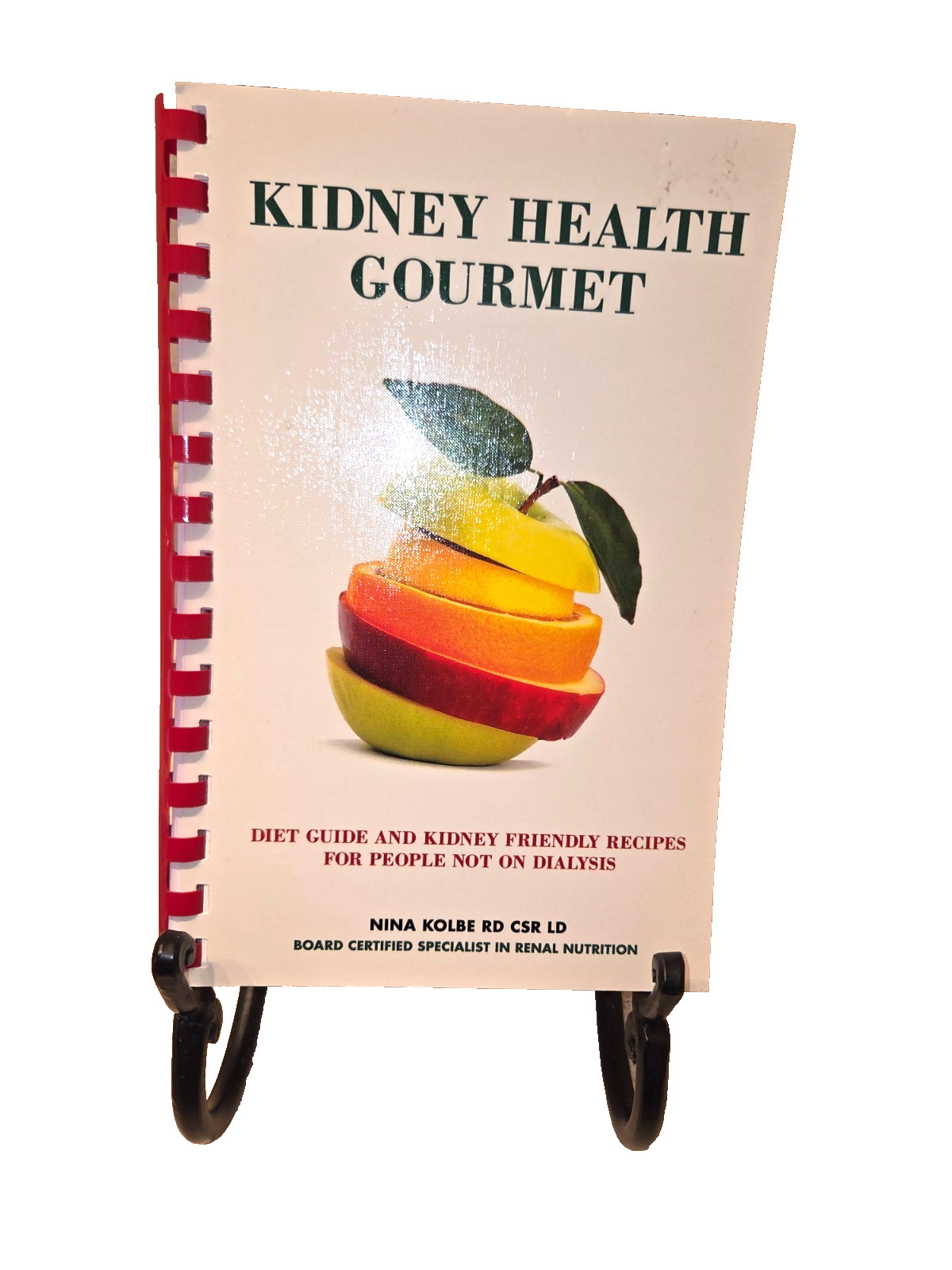 Kidney Health Gourmet (Paperback book, 2009) Nina Kolbe, RD CSR LD