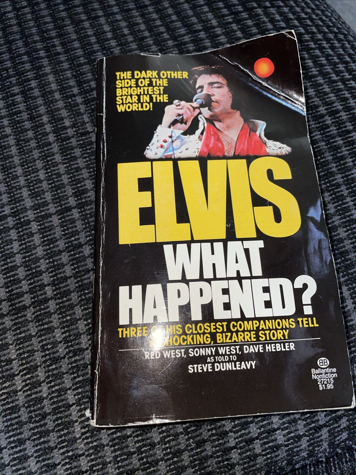 Elvis What Happened 1977 By Steve Dunleavy 332 Pages