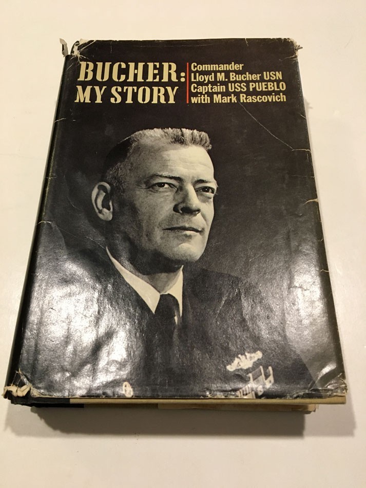BUCHER: MY STORY HC BOOK COMMANDER LlOYD M. BUCHER USN US PUEBLO 1STED 1970