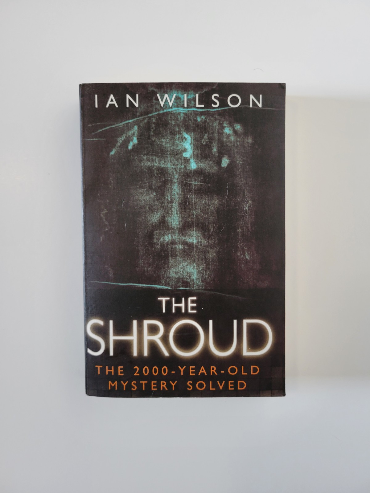 ✨️ The Shroud: The 2000-Year-Old Mystery Solved by Ian Wilson (Trade Paperback)