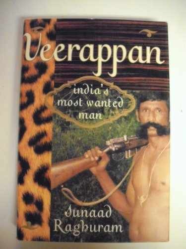 Veerappan: India’s Most Wanted Man – Hardcover, by Raghuram Sunaad – Very Good u